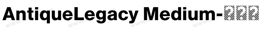 AntiqueLegacy Medium字体转换